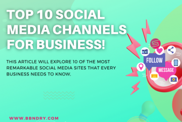 Top 10 social media channels to use for business from BBNDRY Website Design Agency